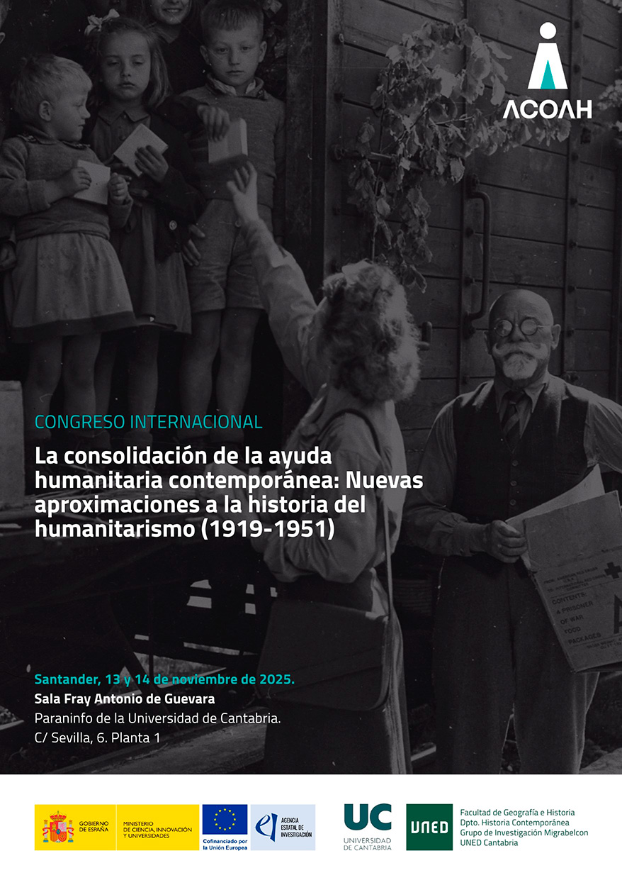 Programa del Congreso internacional: La consolidación de la ayuda humanitaria contemporánea. Nuevas aproximaciones a la historia del humanitarismo (1919-1951)
